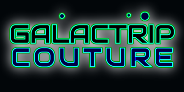 Galactrip Couture