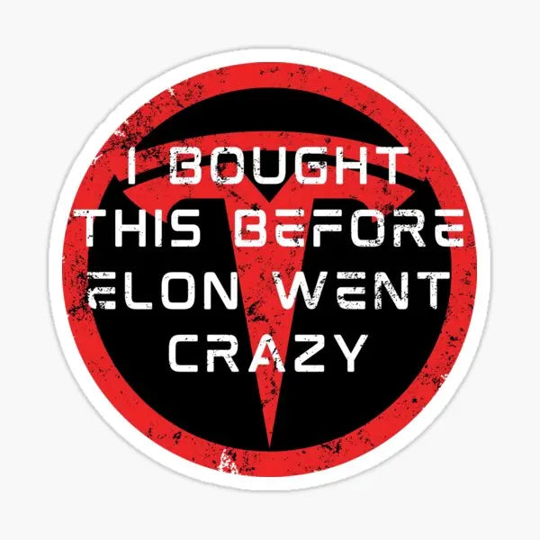 Funny Tesla Sticker – "I Bought This Before Elon Went Crazy" | Car Decal for Tesla Owners