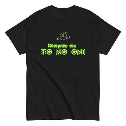 Compare Me to No One: Hip Hop Inspired Urban Quote TeeT - ShirtGalactrip CoutureCompare Me to No One: Hip Hop Inspired Urban Quote Tee T - Shirt 18